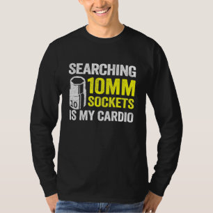 Camiseta Buscando Sockets De 10 mm Es Mi Cardio Race Car Me