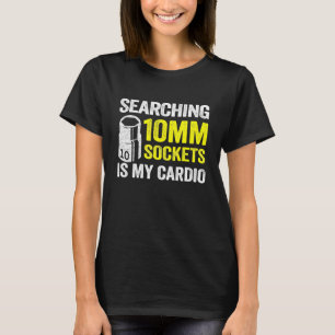 Camiseta Buscando Sockets De 10 mm Es Mi Cardio Race Car Me