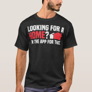 Camiseta Buscando Un Hogar Im El App Real Estate Agent