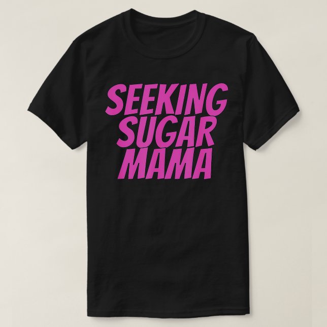 Camiseta Buscar azúcar mamá Día de la Madre es gracioso (Diseño del anverso)