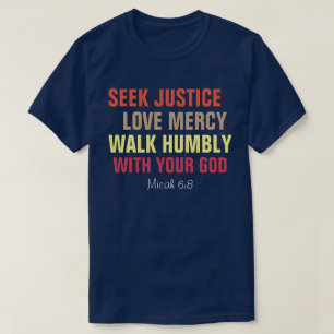 Camiseta Buscar justicia, amar a la misericordia, caminar c