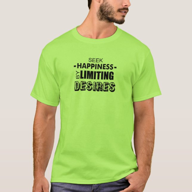 Camiseta Buscar la felicidad limitando los deseos (Anverso)