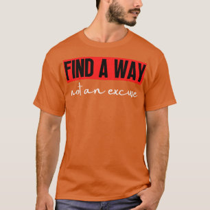 Camiseta Buscar Una Forma No Una Excusa 10