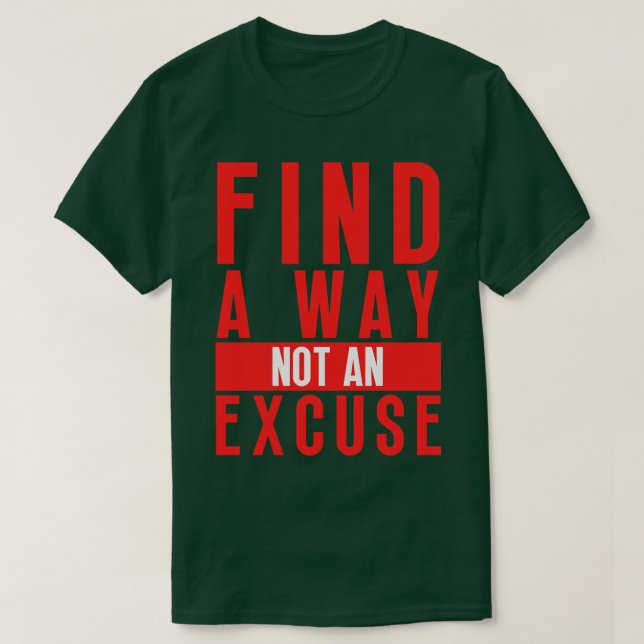 Camiseta Buscar Una Forma No Una Excusa 17 (Diseño del anverso)