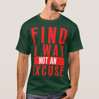 Camiseta Buscar Una Forma No Una Excusa 17