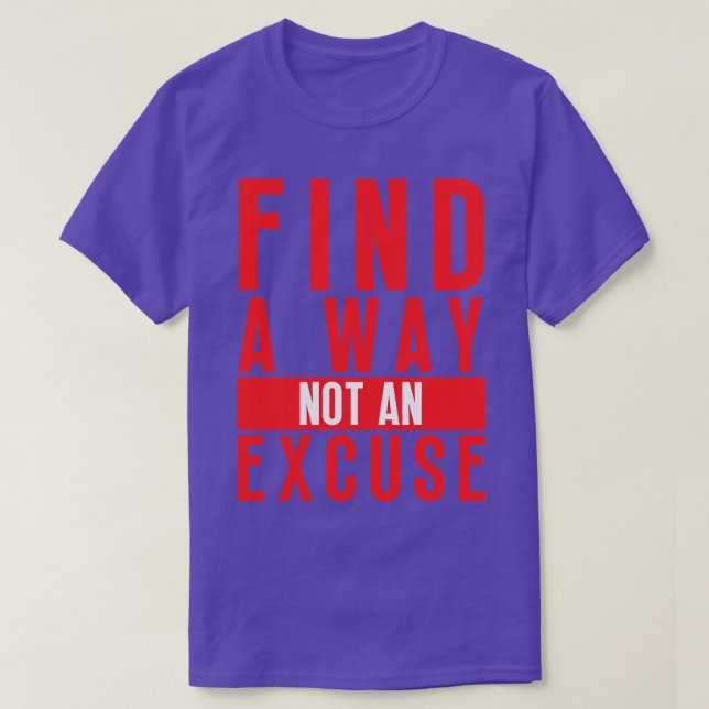 Camiseta Buscar Una Forma No Una Excusa 17 (Diseño del anverso)