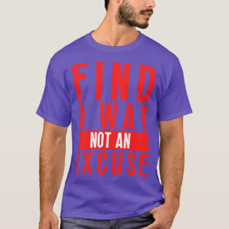 Camiseta Buscar Una Forma No Una Excusa 17