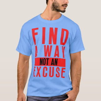 Camiseta Buscar Una Forma No Una Excusa 18