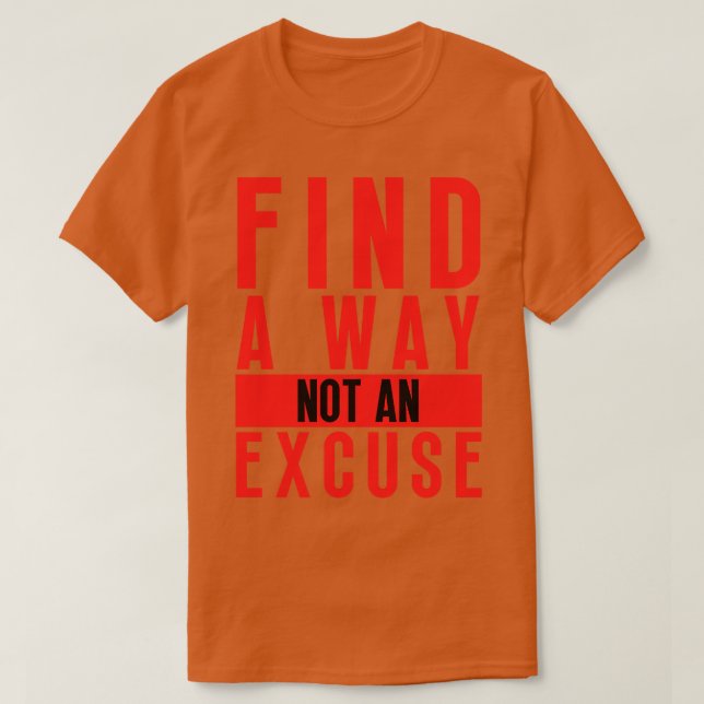 Camiseta Buscar Una Forma No Una Excusa 18 (Diseño del anverso)