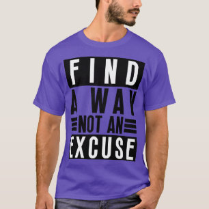 Camiseta Buscar Una Forma No Una Excusa 38