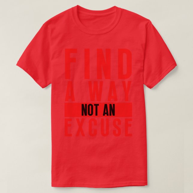 Camiseta Buscar Una Forma No Una Excusa 40 (Diseño del anverso)