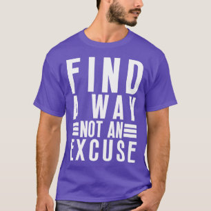 Camiseta Buscar Una Forma No Una Excusa 43