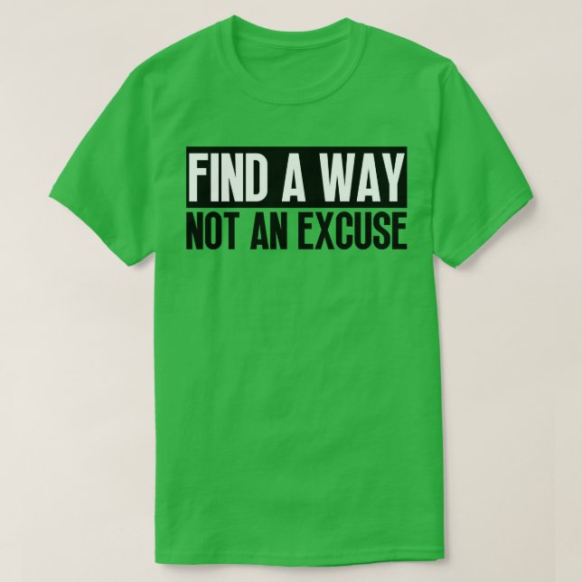 Camiseta Buscar Una Forma No Una Excusa 5 (Diseño del anverso)