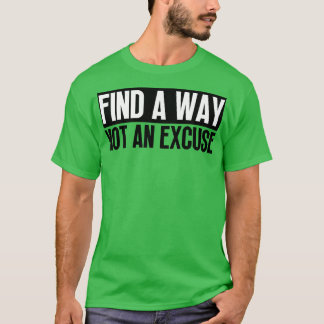 Camiseta Buscar Una Forma No Una Excusa 5