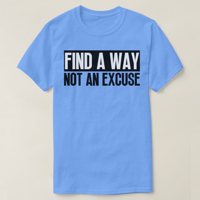 Camiseta Buscar Una Forma No Una Excusa 5 (Diseño del anverso)