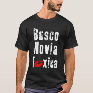 Camiseta Busco Novia Toxica Español Para Novio O Husban
