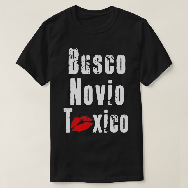 Camiseta Busco Novio Toxico - Graciosa cita española para F (Diseño del anverso)