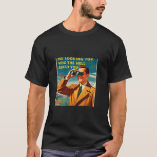 Camiseta Busco quién demonios te preguntó.