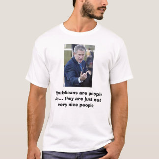 Camiseta Bush-enojados, los republicanos son gente también…