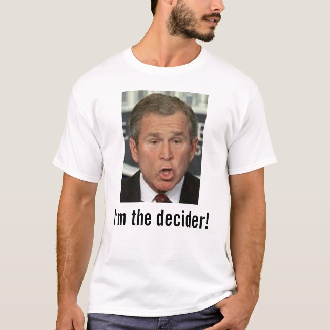 Camiseta Bush: ¡Soy el decider! con la imagen (Anverso)