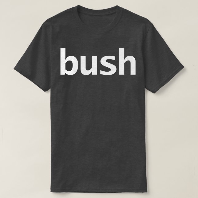 Camiseta Bush Typografía mínima Texto blanco (Diseño del anverso)