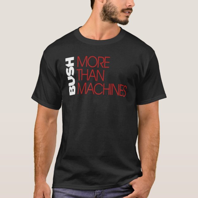 Camiseta Bush u2013 más que máquinas negro (Anverso)