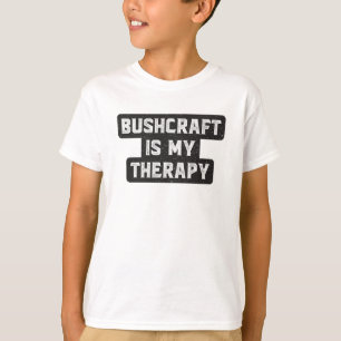 Camiseta Bushcraft Survival Therapy Bushcraft Gift Idea