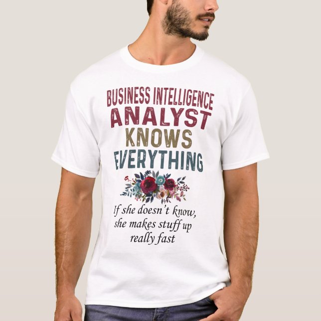 Camiseta Business Intelligence Analyst lo sabe todo (Anverso)