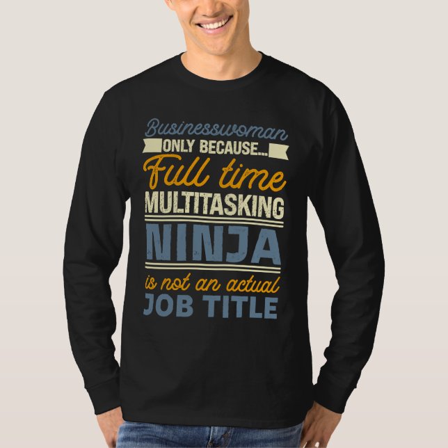 Camiseta Businesswoman As Long As Full Time Multitasking Ni (Anverso)