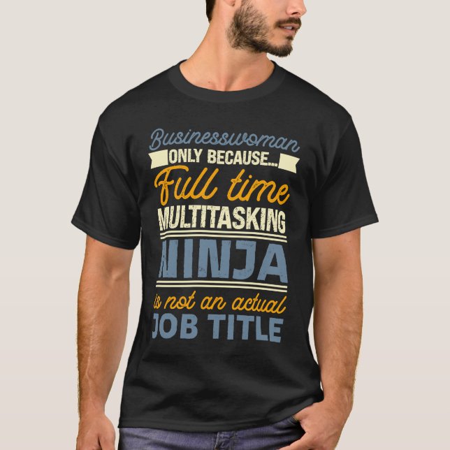 Camiseta Businesswoman As Long As Full Time Multitasking Ni (Anverso)