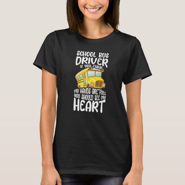 Camiseta Busman School Bus Driver If You Think My Hands Are (Anverso)