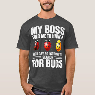 Camiseta Búsqueda De Un Ingenioso Entomólogo De Insectos De
