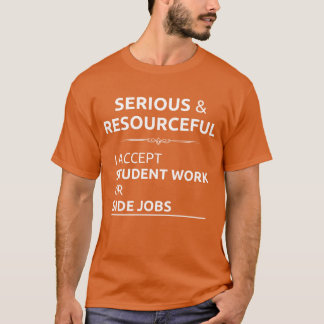 Camiseta Búsqueda seria y ingeniosa de trabajo estudiantil