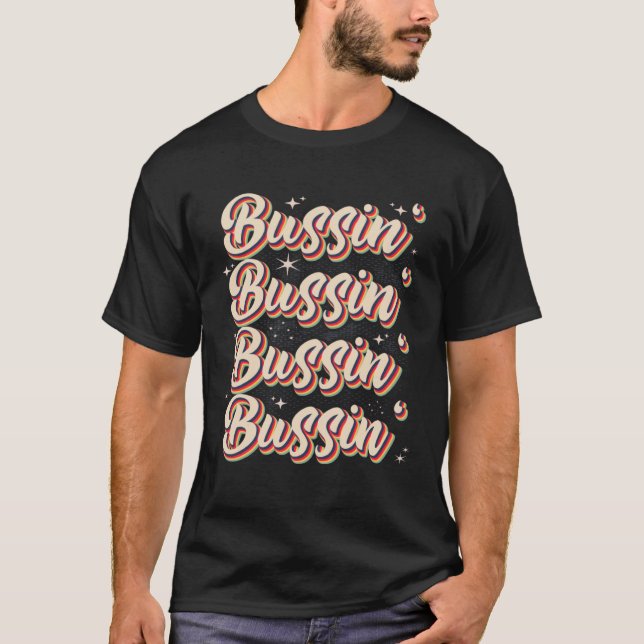 Camiseta Bussin Bussin Trending Bussin Prensa Bussin (Anverso)
