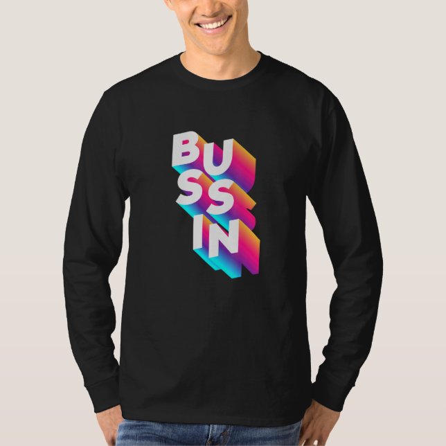 Camiseta Bussin - Jerga Viral Meme Relacionable (Anverso)