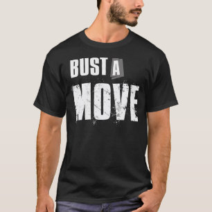 Camiseta Bust A Move
