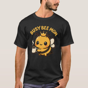 Camiseta Busy Bee Mom Coffee Bee