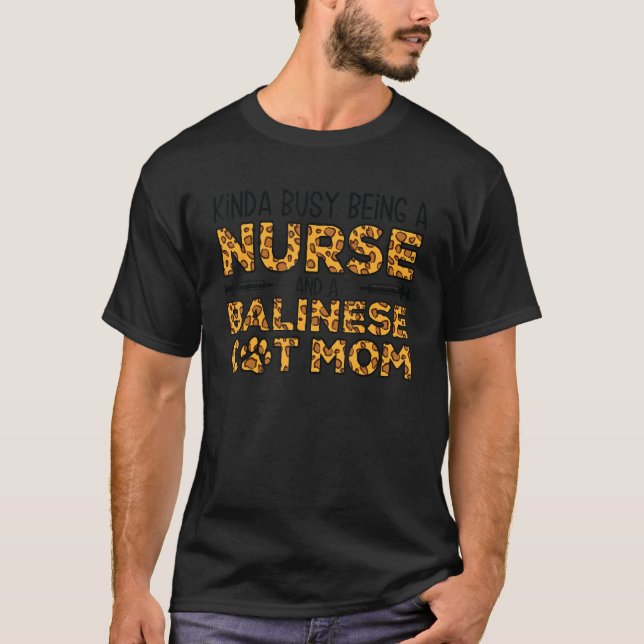 Camiseta Busy Being Nurse And Mother - Balinese Cat Mom (Anverso)