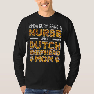 Camiseta Busy Being Nurse Dog Mother - Dutchie Dutch Shephe