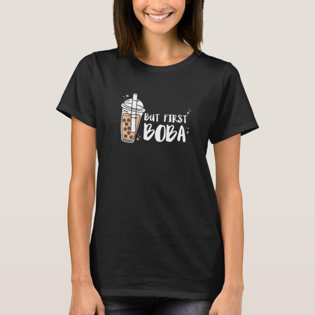Camiseta But First Boba Tea Bubble Tea (Anverso)