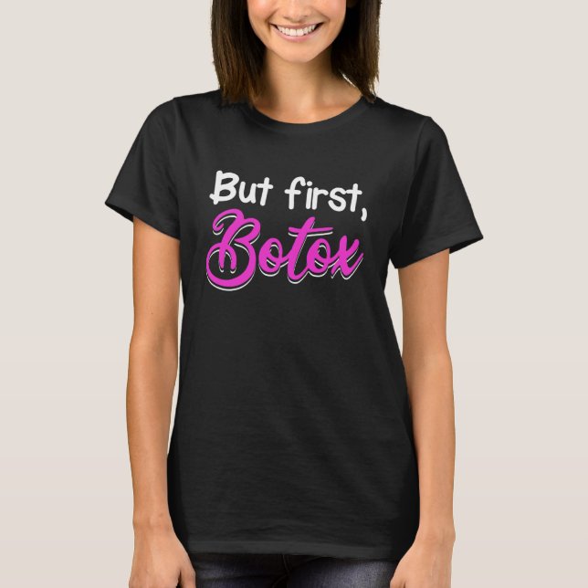 Camiseta But first Botox Plastic Surgery Lips Injection Sur (Anverso)