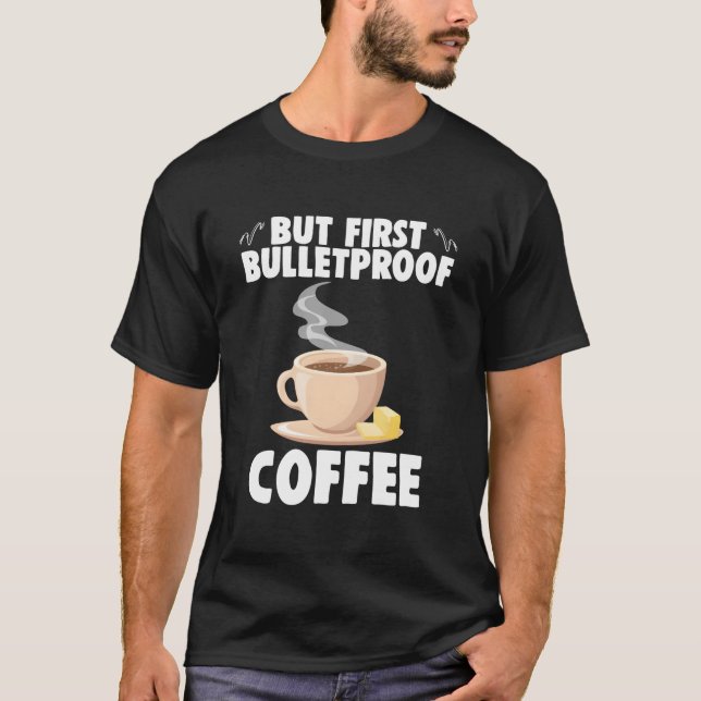 Camiseta But First Bulletproof Coffee Caffeinated Barista (Anverso)