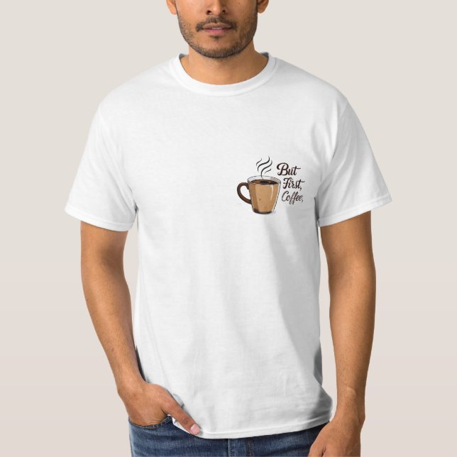 Camiseta But first caffe (Anverso)