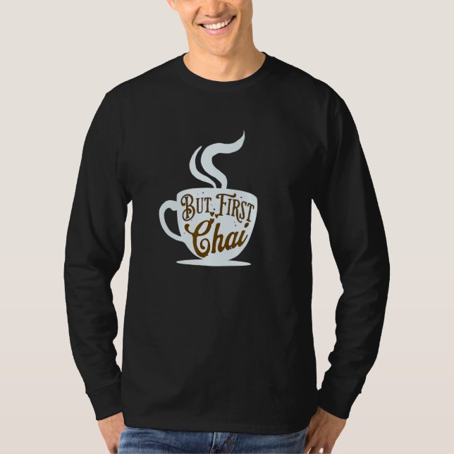 Camiseta But First Chai Tea   Hindi Meme Funny (Anverso)