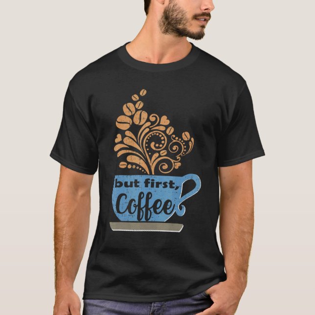 Camiseta But First Coffee Blue Java Mug (Anverso)