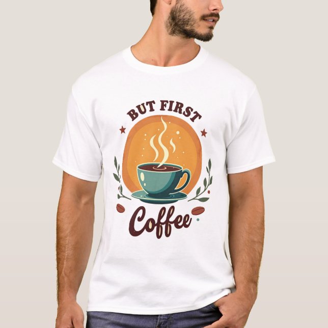 Camiseta But First Coffee | Elegant Botanical Retro Sunset (Anverso)