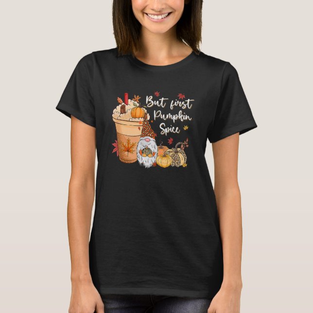 Camiseta But First Pumpkin Spice Gnome Fall Vibes Autumn Th (Anverso)