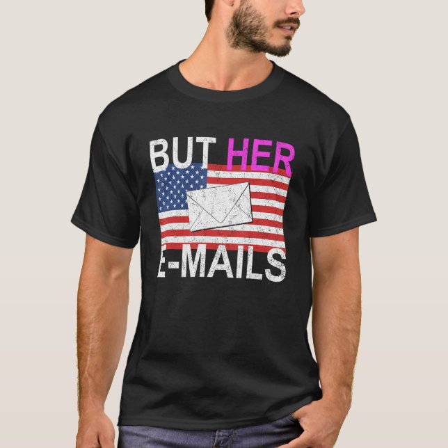 Camiseta But Her Emails 2 (Anverso)