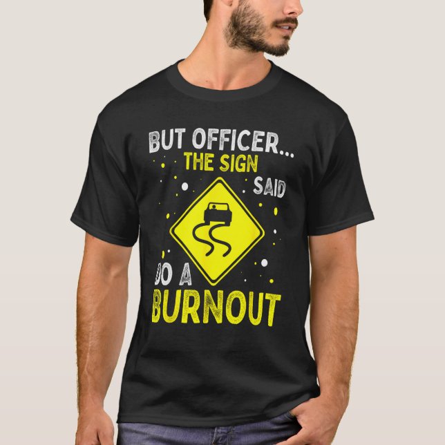Camiseta But Officer The Sign Said Hilarious Funny Father's (Anverso)