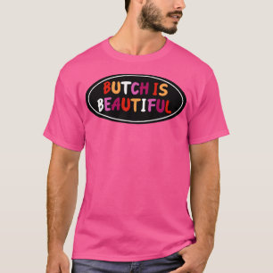 Camiseta Butch es un bello orgullo lésbico